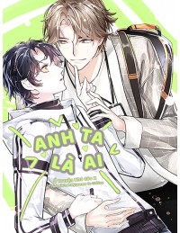 Anh Ta Là Ai
