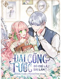 Đại Công Tước, Đó Chỉ Là Sai Lầm!