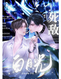 Bạch Nguyệt Quang Alpha Của Kẻ Thù Bị Ta Mua Về